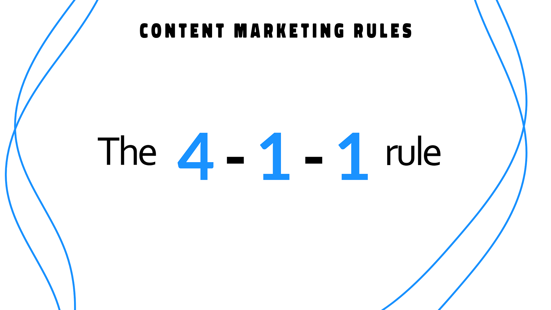 Content marketing rules: The 4-1-1 rule
