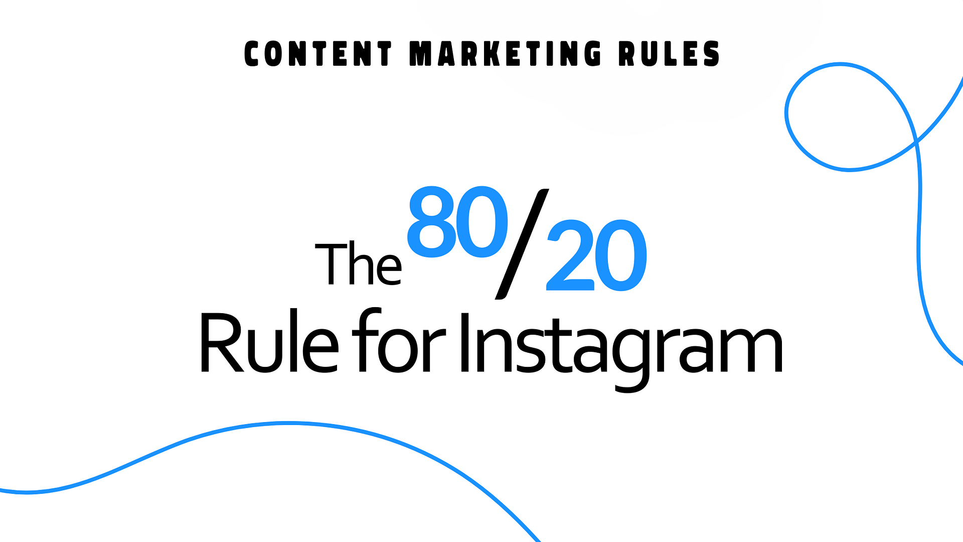 Content marketing rules: The 80/20 rule for Instagram