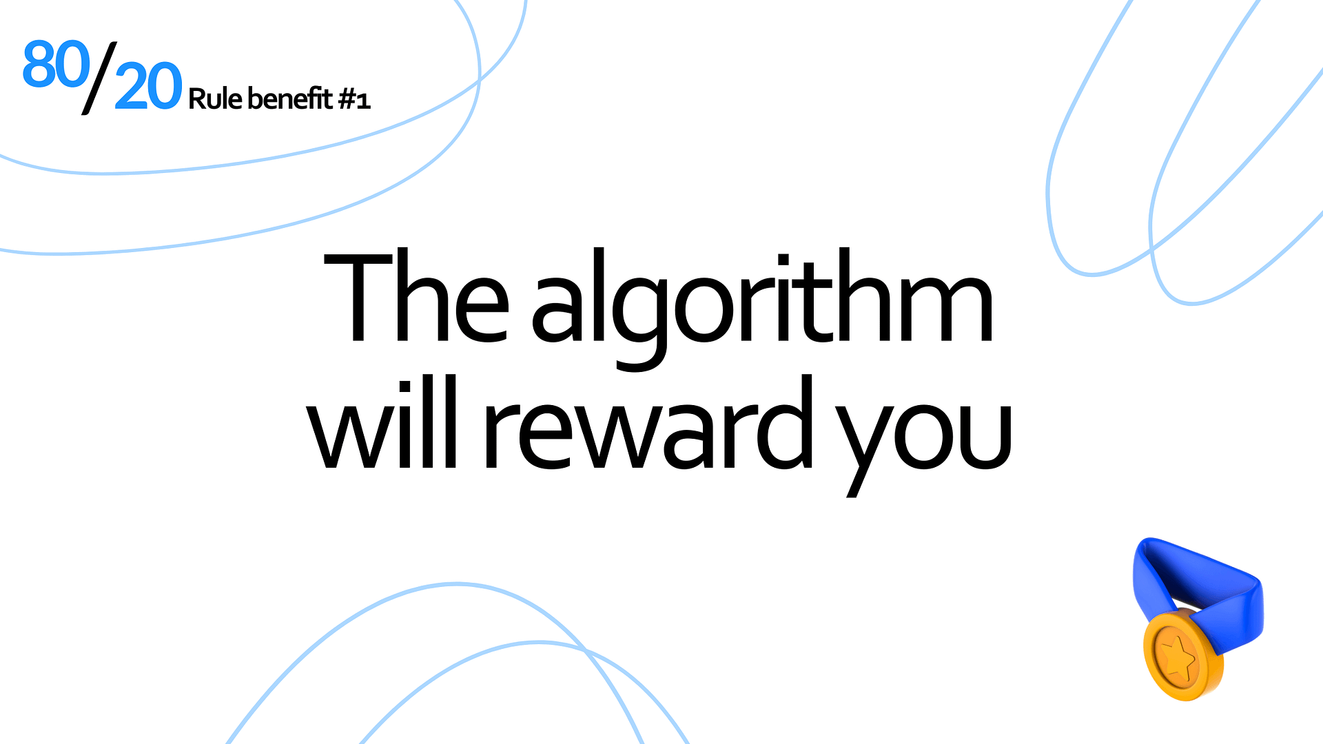The algorithm will reward you - 80/20 rule Instagram benefit